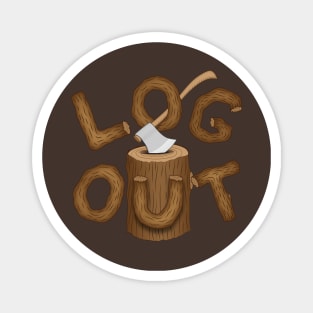 Log Out Magnet